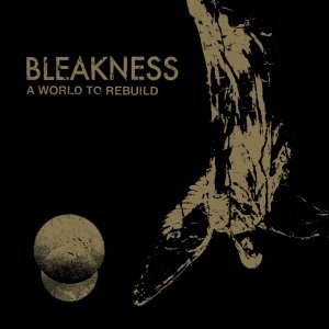 Bleakness - A World To Rebuild